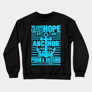 Hebrews 6:19 Crewneck Sweatshirt